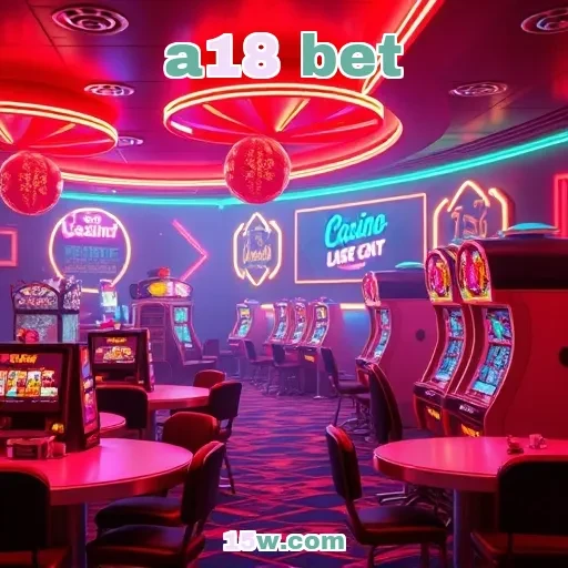 a18 bet: Dicas, Estratégias e Novidades para Apostadores Brasileiros
